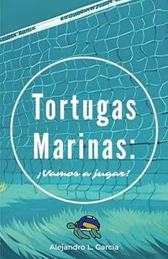 Tortugas Marinas: ¡Vamos a jugar!